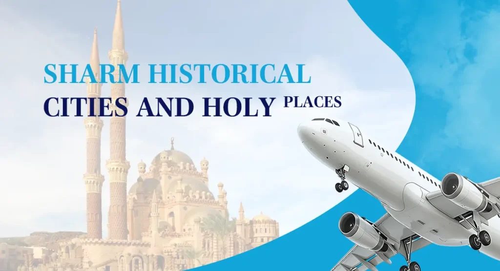 Sharm Historical Cities And Holy Places