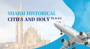 Sharm Historical Cities And Holy Places