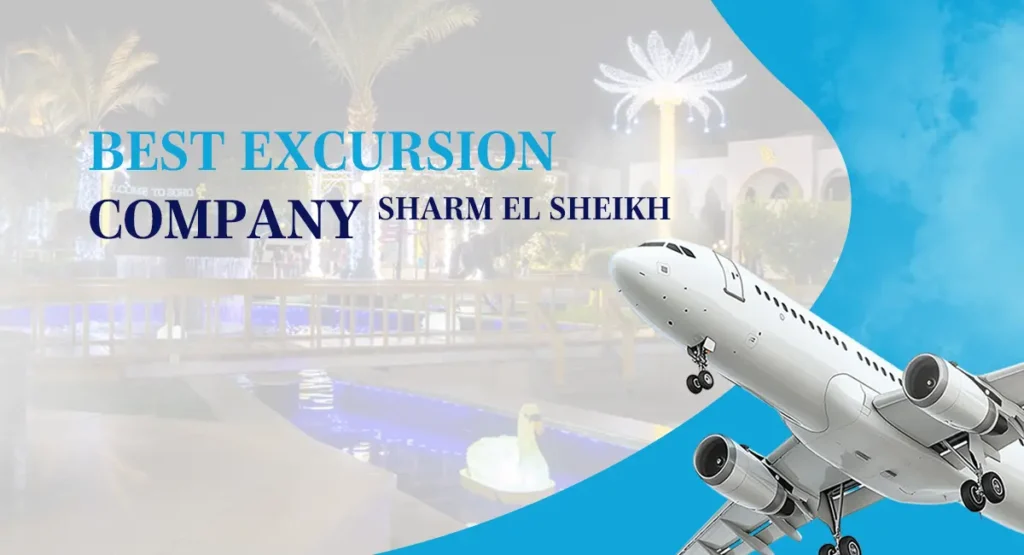 Best Excursion Company Sharm El Sheikh